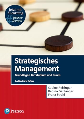 Strategisches Management. Mit eLearning-Zugang "MyLab | Strategisches Management": Grundlagen für Studium und Praxis (Pearson Studium - Economic BWL) von Pearson Studium