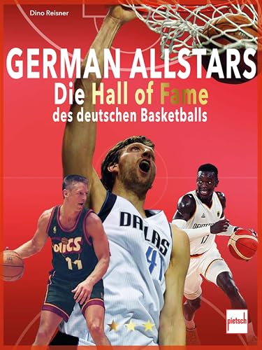 German Allstars: Die Hall of Fame des deutschen Basketballs German Allstars: Die Hall of Fame des deutschen Basketballs von pietsch