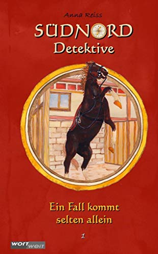 SÜDNORD-Detektive (1): Ein Fall kommt selten allein: Band 1. Spannende Detektivgeschichten rund um fünf Kinder, die sich an die Lösung der ... zum Vor- oder Selbstlesen und Mitraten! von wortweit-Verlag