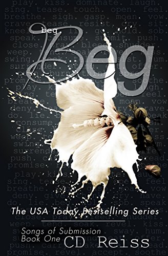 Beg (Songs of Submission, Band 1) von CreateSpace Independent Publishing Platform