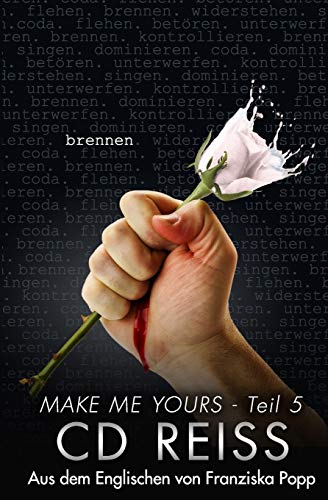 Brennen: (Deutsche) (Make Me Yours, Band 5) von Independently Published