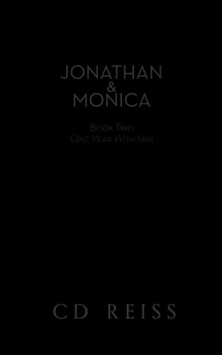 Jonathan & Monica Book Two: One Year With Him - Midnight Edition (The Submission Series - Midnight Editions, Band 2) von Independently published