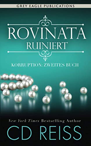 Rovinata – Ruiniert (Korruption, Band 2) von Grey Eagle Publications