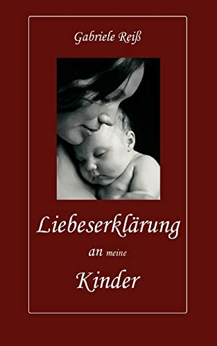 Liebeserklärung an (meine) Kinder von Books on Demand GmbH