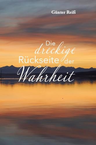 Die dreckige Rückseite der Wahrheit