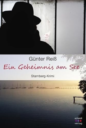 Ein Geheimnis am See: Starnberg-Krimi