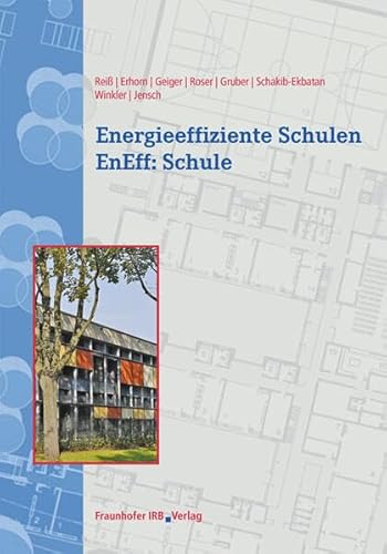 Energieeffiziente Schulen - EnEff:Schule. Energieeffiziente Schulen - EnEff:Schule.