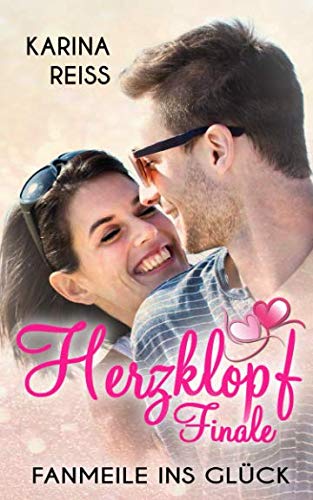 Herzklopffinale: Fanmeile ins Glück von Independently published