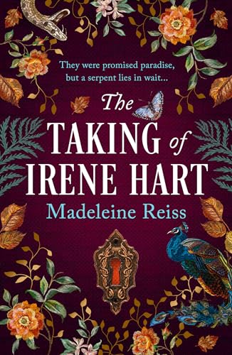 The Taking of Irene Hart: a creepy gothic historical novel perfect for fans of The Essex Serpent The Taking of Irene Hart: a creepy gothic historical novel perfect for fans of The Essex Serpent von One More Chapter