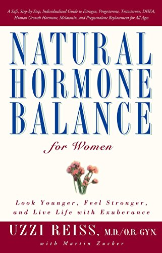 Natural Hormone Balance for Women: Look Younger, Feel Stronger, and Live Life with Exuberance von Atria Books