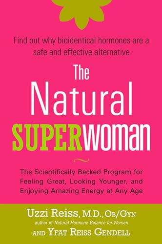 The Natural Superwoman: The Scientifically Backed Program for Feeling Great, Looking Younger,and Enjoyin g Amazing Energy at Any Age von Avery