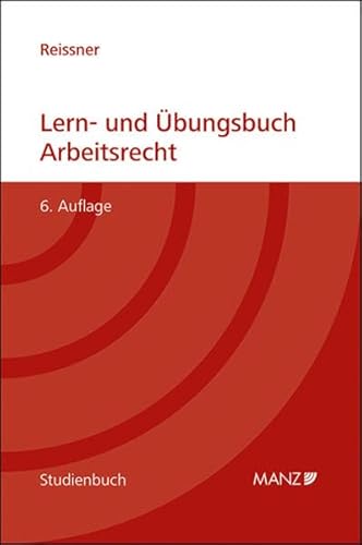 Lern- und Übungsbuch Arbeitsrecht (Studienbuch) von Manz'sche Verlags- u. Universitätsbuchhandlung