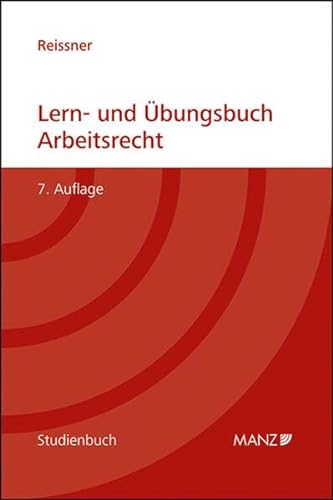 Lern- und Übungsbuch Arbeitsrecht (Studienbuch) von MANZ Verlag Wien