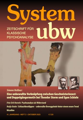 Eine unbewußte Verknüpfung zwischen Geschwisterinzest- und Doppelgängermotiv bei Theodor Storm und Egon Schiele: System ubw 2/2023 (System ubw: Zeitschrift für klassische Psychoanalyse) von AHRIMAN-Verlag