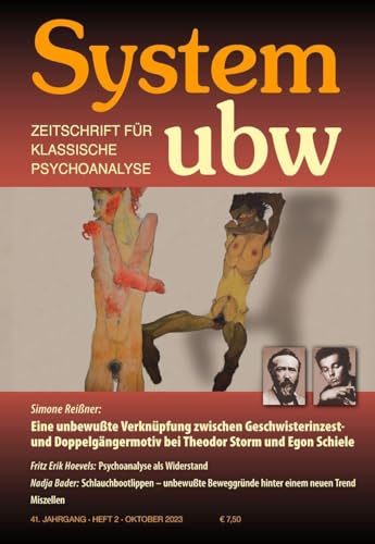 Eine unbewußte Verknüpfung zwischen Geschwisterinzest- und Doppelgängermotiv bei Theodor Storm und Egon Schiele: System ubw 2/2023 (System ubw: Zeitschrift für klassische Psychoanalyse)