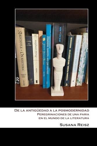De la antigüedad a la posmodernidad: Peregrinaciones de una paria en el mundo de la literatura von SPLASH Editions