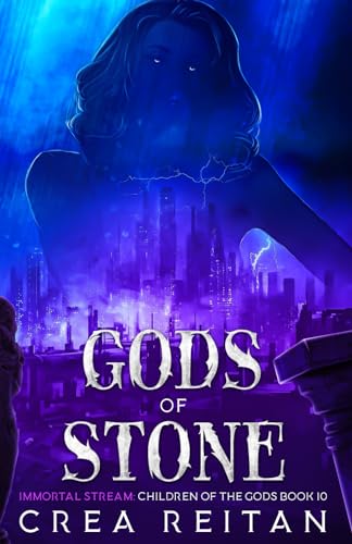 Gods of Stone (Immortal Stream: Children of the Gods, Band 10) von Independently published