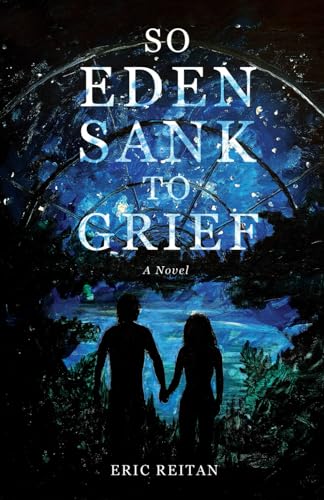 So Eden Sank to Grief von Quoir