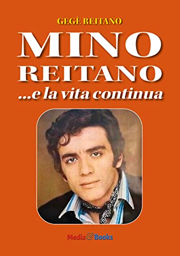 Mino Reitano... e la vita continua (Le nostre passioni)