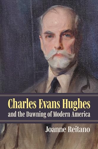 Charles Evans Hughes and the Dawning of Modern America: How Us Amphibious Units in Europe Helped Win World War II Charles Evans Hughes and the Dawning of Modern America: How Us Amphibious Units in Europe Helped Win World War II von University Press of Kansas