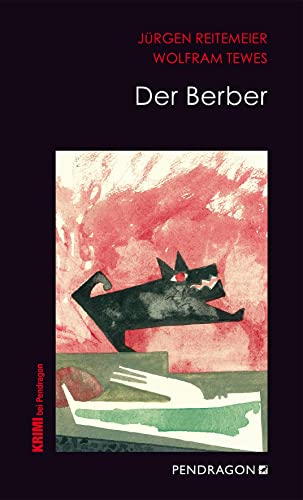 Der Berber: Jupp Schulte ermittelt, Band 2 (Regionalkrimis aus Lippe / Jupp Schulte ermittelt) von Pendragon