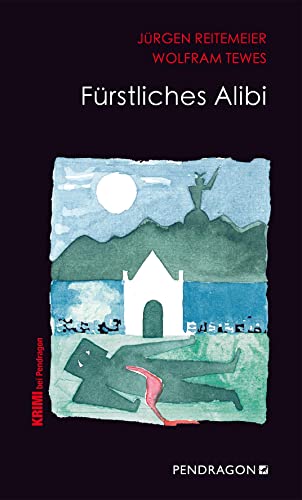Fürstliches Alibi: Jupp Schulte ermittelt, Band 1 (Regionalkrimis aus Lippe / Jupp Schulte ermittelt) von Pendragon
