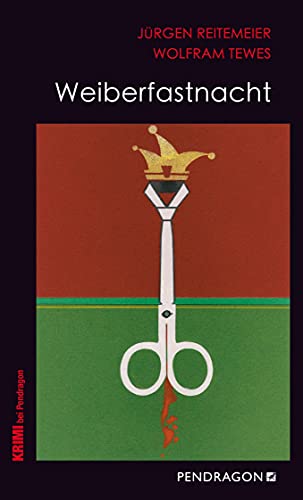 Weiberfastnacht: Jupp Schulte ermittelt, Band 20 (Regionalkrimis aus Lippe: Jupp Schulte ermittelt) von Pendragon