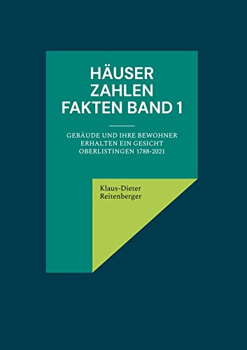 Häuser Zahlen Fakten Band 1: Gebäude und ihre Bewohner erhalten ein Gesicht