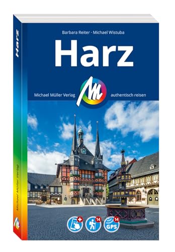 MICHAEL MÜLLER REISEFÜHRER Harz: 100% authentisch, aktuell und vor Ort recherchiert. Inkl. App. (MM-Reisen) von Michael Müller Verlag
