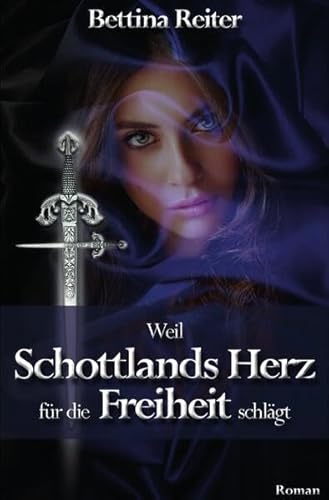 Weil Schottlands Herz für die Freiheit schlägt