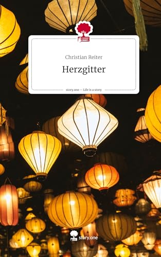 Herzgitter. Life is a Story - story.one von story.one publishing