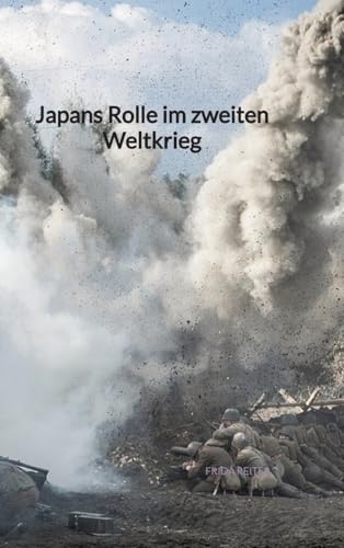Japans Rolle im zweiten Weltkrieg: DE von Jaltas Books