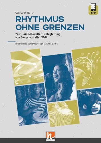 Rhythmus ohne Grenzen + Media-App: Percussion-Modelle zur Begleitung von Songs aus aller Welt