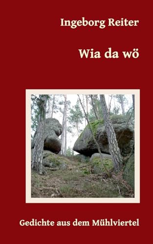 Wia da wö: Gedichte aus dem Mühlviertel von BoD – Books on Demand