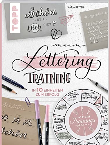 Mein Lettering-Training: In 10 Einheiten zum Erfolg
