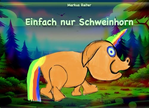 Einfach nur Schweinhorn von Independently published