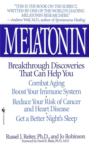 Melatonin: Breakthrough Discoveries That Can Help You Combat Aging, Boost Your Immune System, Reduce Your Risk of Cancer and Heart Disease, Get a Better Night's Sleep Melatonin: Breakthrough Discoveries That Can Help You Combat Aging, Boost Your Immune System, Reduce Your Risk of Cancer and Heart Disease, Get a Better Night's Sleep von Bantam