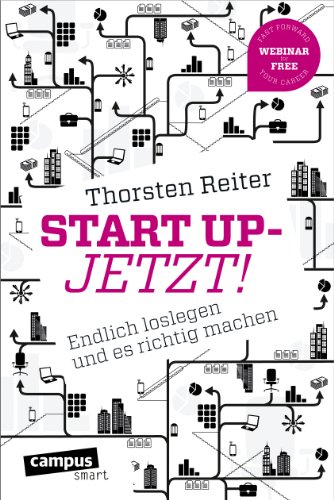 Start Up - Jetzt!: Endlich loslegen und es richtig machen, plus E-Book inside (ePub, mobi oder pdf) (campus smart) von Campus Verlag GmbH