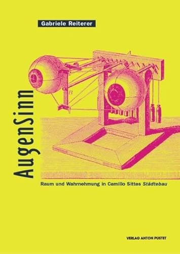 AugenSinn: Zu Raum und Wahrnehmung in Camillo Sittes Städtebau