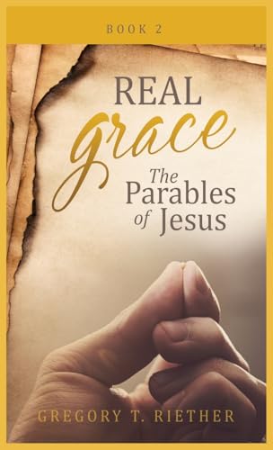 The Parables of Jesus: Real Grace von Beyond Publishing
