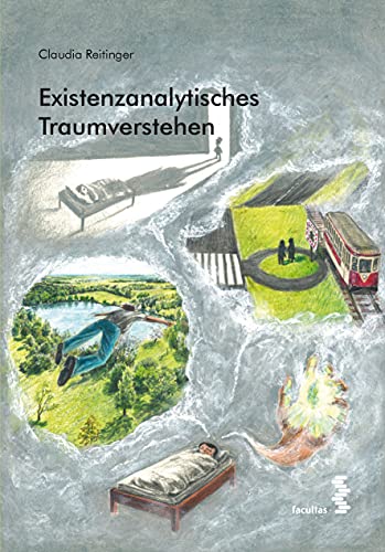 Existenzanalytisches Traumverstehen von Facultas Publishing AG
