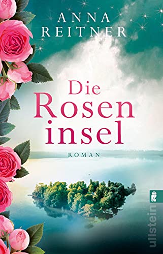 Die Roseninsel: Roman | Ein großer, bewegender Roman über das Schicksal zweier Frauen am Starnberger See von Allegria Taschenbuch