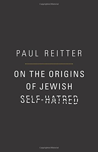 On the Origins of Jewish Self-Hatred