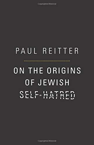 On the Origins of Jewish Self-Hatred