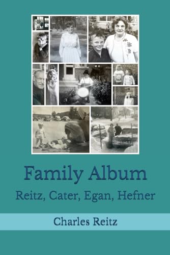 Family Album: Reitz, Cater, Egan, Hefner von Independently published