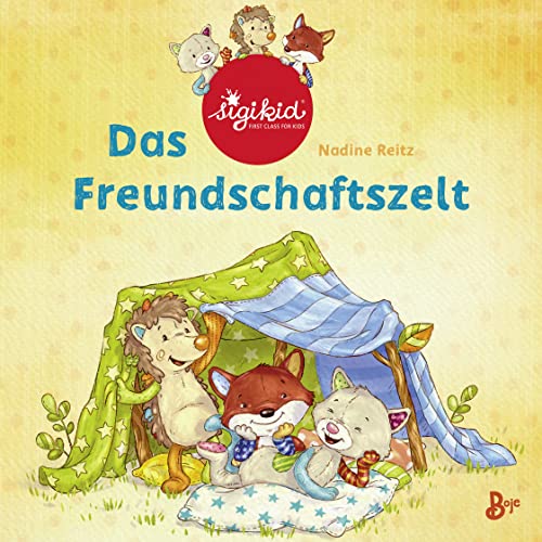 Das Freundschaftszelt - Ein sigikid-Abenteuer: Band 1 (Patchwork Sweeties, Band 1) von Baumhaus