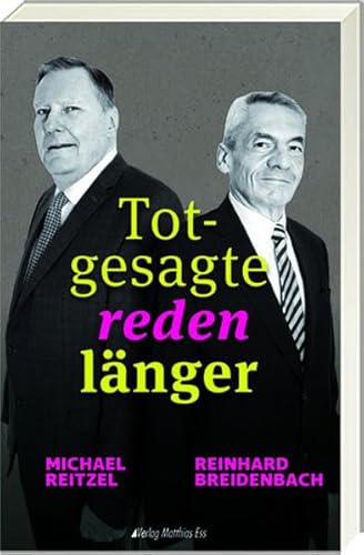 Totgesagte reden länger von Ess, Matthias