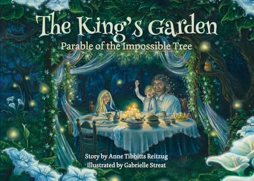 The King's Garden: Parable of the impossible tree von Onwards and Upwards