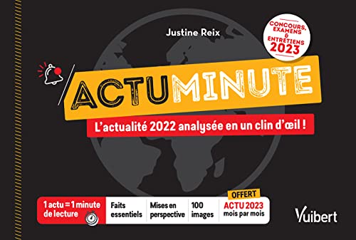 Actu minute - Tous les événements incontournables de 2022 analysés en 1 minute - Concours, examens et entretiens 2023: Politique, économie, société, ... et sciences - Fil d'actu 2023 offert