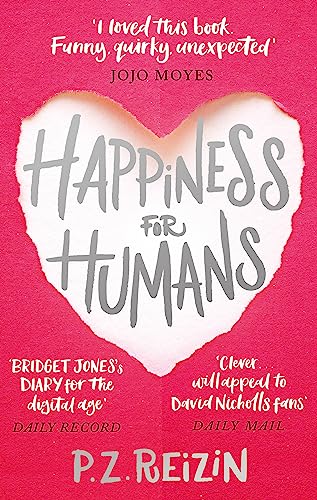 Happiness for Humans: the quirky romantic comedy for anyone looking for their soulmate von Sphere